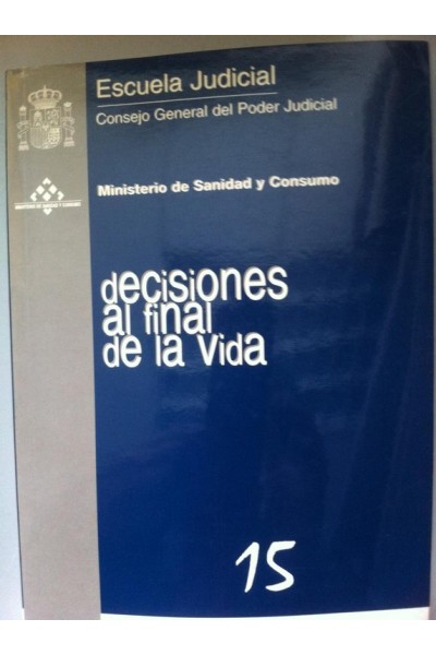 ESTUDIOS DE DERECHO JUDICIAL Nº 15: Decisiones al final de la vida